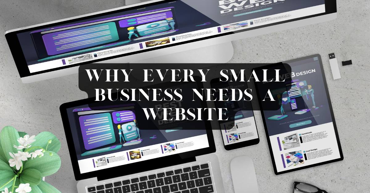 Why Every Small Business Needs a Website in 2025